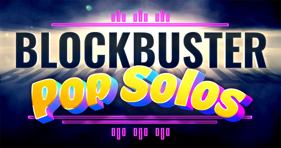 Blockbuster Pop Solos